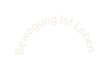 Bewegung ist Leben